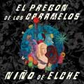 Niño de Elche: El pregón de los caramelos - portada reducida