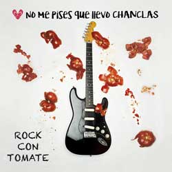 No me Pises que Llevo Chanclas: Rock con tomate - portada mediana