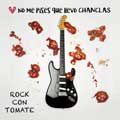 No me Pises que Llevo Chanclas: Rock con tomate - portada reducida