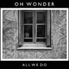 Oh Wonder: All we do - portada reducida