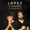 Pablo López con Juanes: Tu enemigo - portada reducida