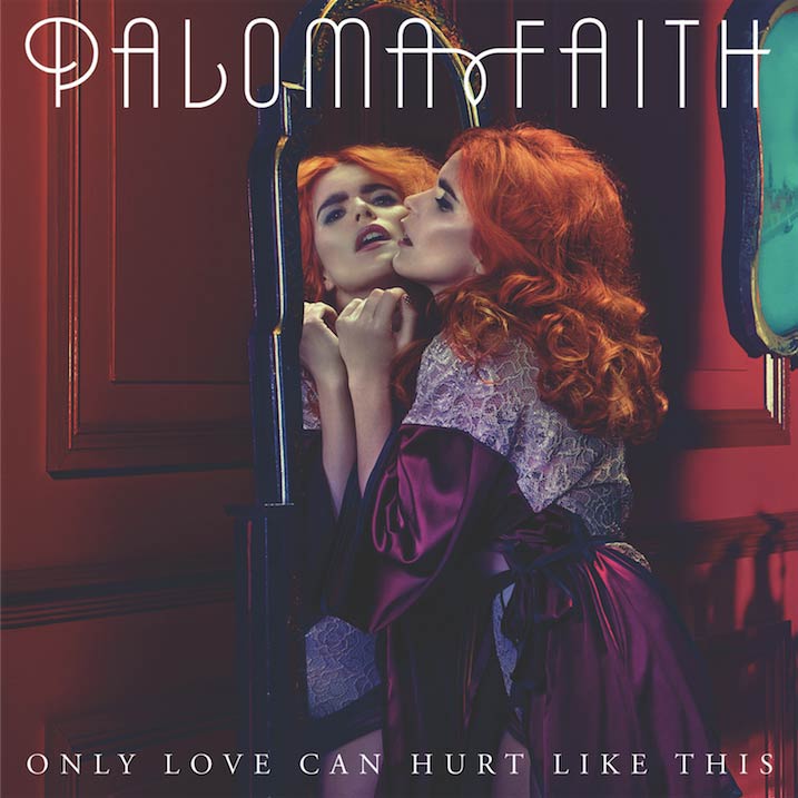 Paloma Faith: Only love can hurt like this - portada