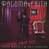 Paloma Faith: Leave while I'm not looking - portada reducida