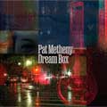 Pat Metheny: Dream box - portada reducida