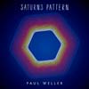 Paul Weller: Saturns pattern - portada reducida
