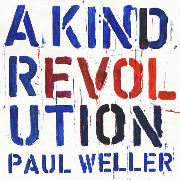 Paul Weller: A kind revolution - portada