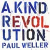 Paul Weller: A kind revolution - portada reducida