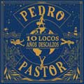Pedro Pastor: 10 locos años descalzos - portada reducida
