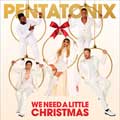 Pentatonix: We need a little Christmas - portada reducida