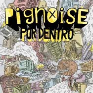 Pignoise: Pignoise por dentro - portada mediana