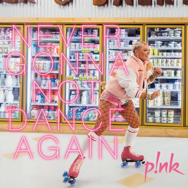Pink: Never gonna not dance again - portada