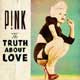 Pink: The truth about love - portada reducida