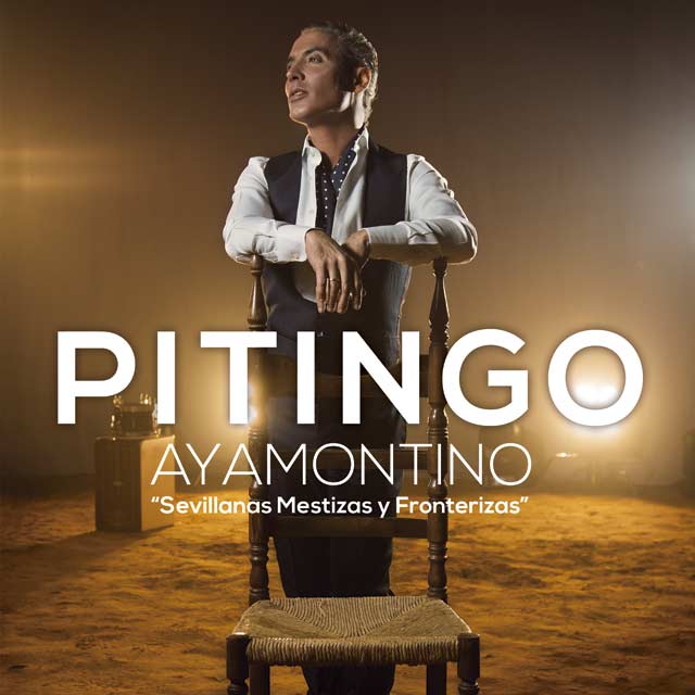 Pitingo: Ayamontino Sevillanas mestizas y fronterizas - portada
