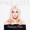 Pixie Lott: Platinum Pixie Hits - portada reducida