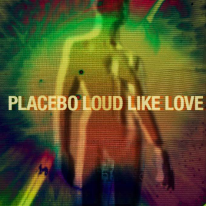 Placebo: Loud like love - portada