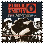 Public Enemy: Most of My Heroes Still Don't Appear on No Stamp - portada mediana