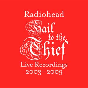 Radiohead: Hail to the thief (Live recordings 2003 – 2009) - portada mediana