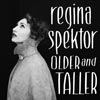 Regina Spektor: Older and taller - portada reducida