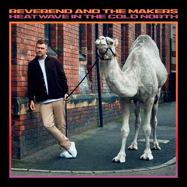 Reverend and the Makers: Heatwave in the cold north - portada