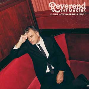 Reverend and the Makers: Is this how happiness feels? - portada mediana