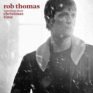 Rob Thomas: Something about Christmas time - portada mediana