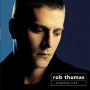 Rob Thomas: Something to be - portada mediana