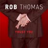 Rob Thomas: Trust you - portada reducida