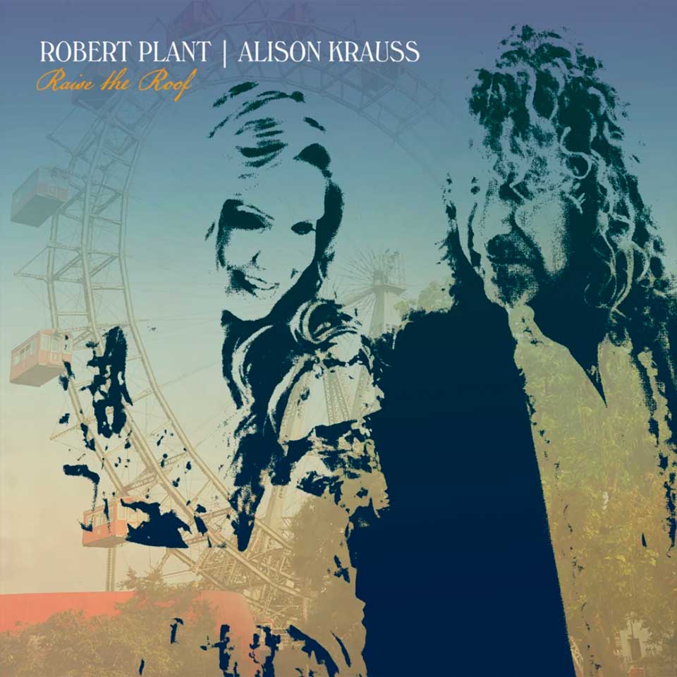 Robert Plant: Raise the roof - con Alison Krauss - portada
