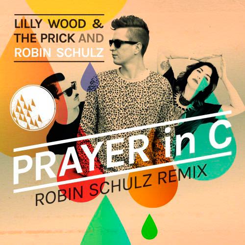 Robin Schulz con Lilly Wood & The Prick: Prayer in C - portada