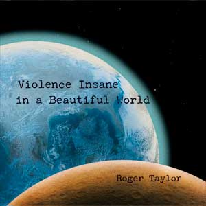 Roger Taylor: Violence insane in a beautiful world - portada mediana
