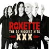 Roxette: The 30 biggest hits XXX - portada reducida