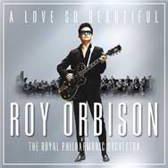 Roy Orbison: A love so beautiful: Roy Orbison with The Royal Philharmonic Orchestra - portada mediana