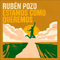 Rubén Pozo: Estamos como queremos - portada reducida