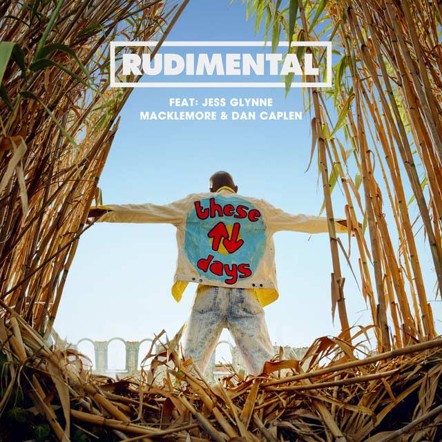 Rudimental con Jess Glynne, Macklemore y Dan Caplen: These days - portada