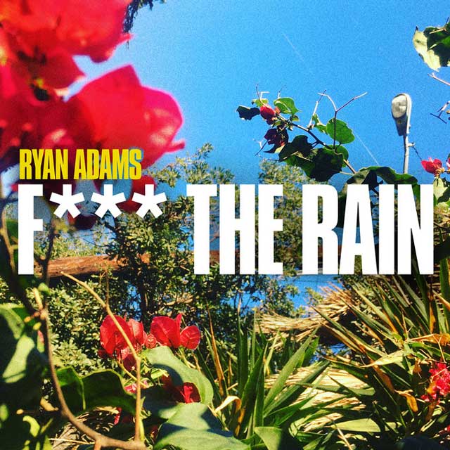 Ryan Adams: Fuck the rain - portada
