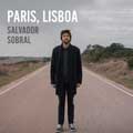 Salvador Sobral: Paris, Lisboa - portada reducida