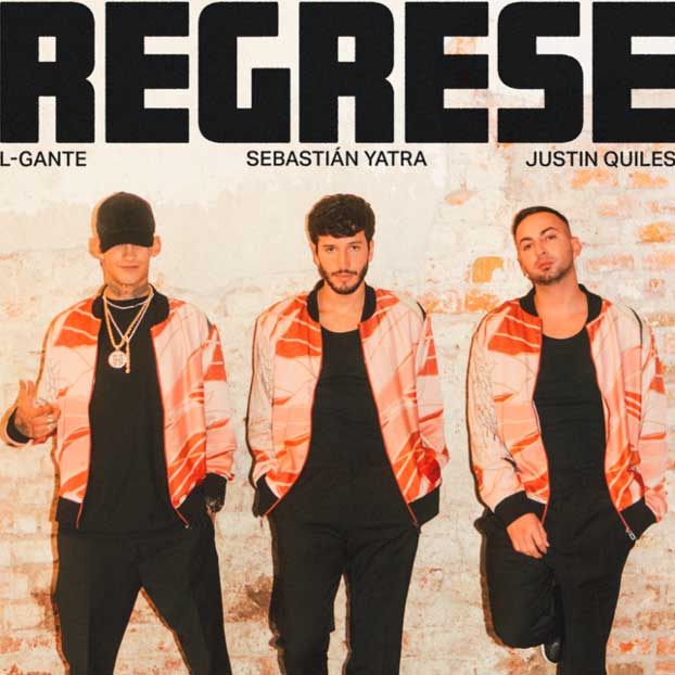 Sebastián Yatra con Justin Quiles y L-Gante: Regresé - portada