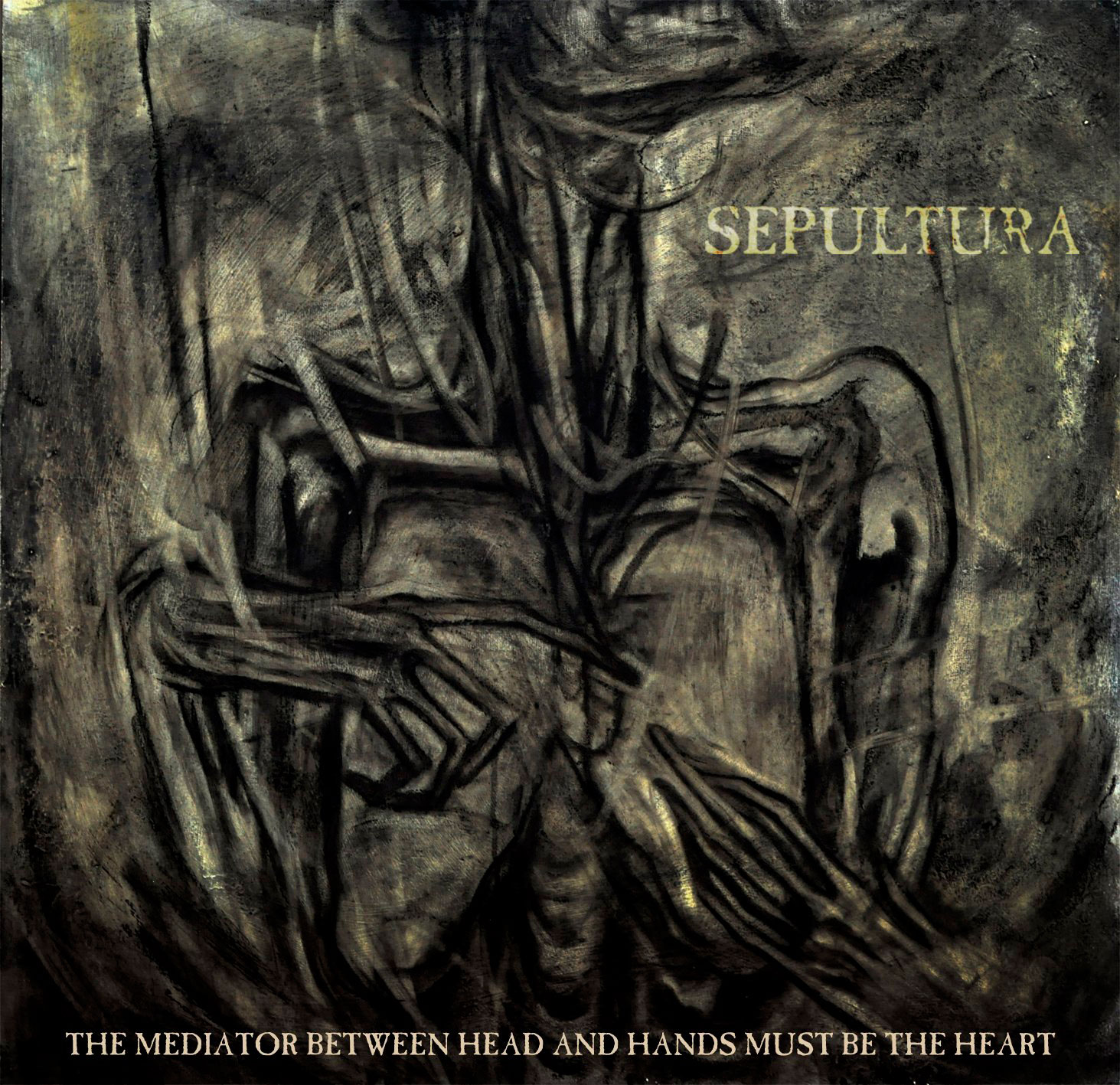 Sepultura: The mediator between the head and hands must be the heart - portada