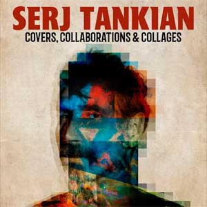 Serj Tankian: Covers, collaborations & collages - portada mediana