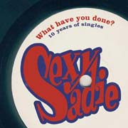 Sexy Sadie: What have you done? 10 years of singles 2004 - portada mediana
