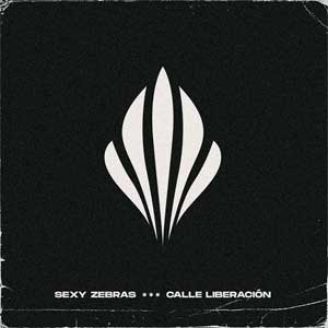 Sexy Zebras: Calle Liberación - portada mediana