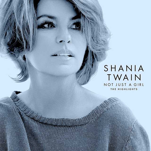 Shania Twain: Not just a girl (The highlights) - portada