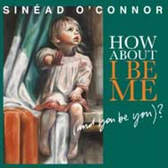 Sinead O'Connor: How about I be me (And you be you)? - portada mediana