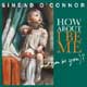 Sinead O'Connor: How about I be me (And you be you)? - portada reducida