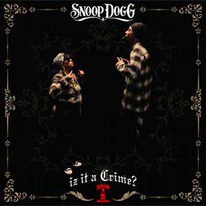 Snoop Dogg: Iz it a crime? - portada mediana