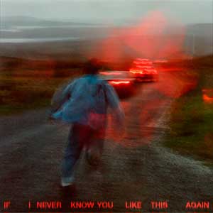 SOAK: If I never know you like this again - portada mediana