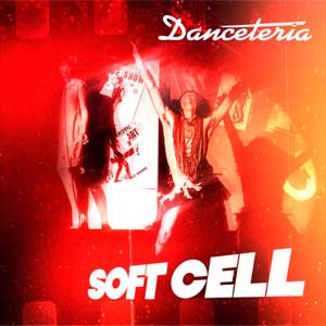 Soft Cell: Danceteria - portada mediana