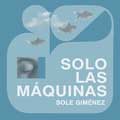 Sole Giménez: Solo las máquinas - portada reducida
