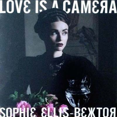 Sophie Ellis-Bextor: Love is a camera - portada
