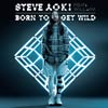 Steve Aoki: Born to get wild - portada reducida